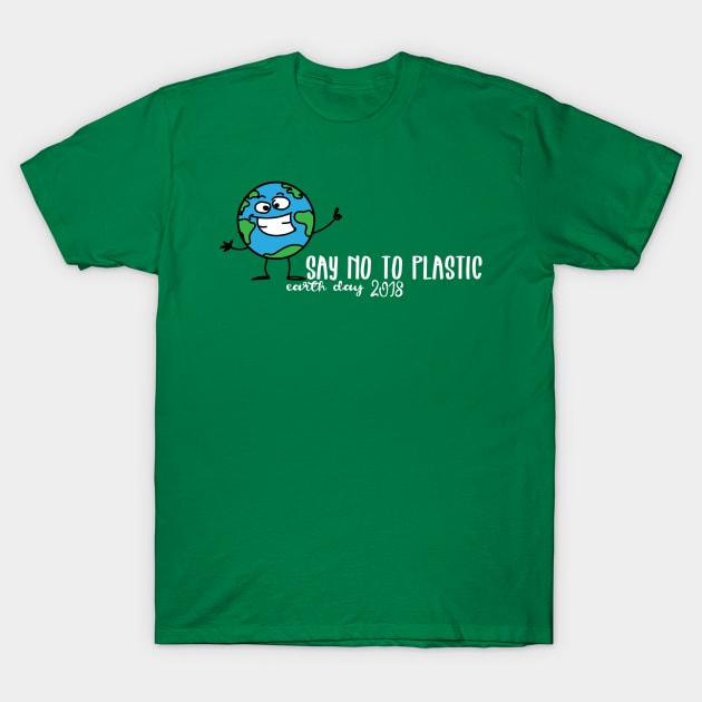 Earth Day Say No To Plastic T-Shirt by Mandz11